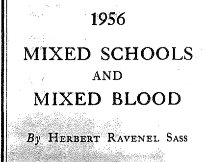 From the Congressional Record 1956: Mixed Schools and Mixed Blood